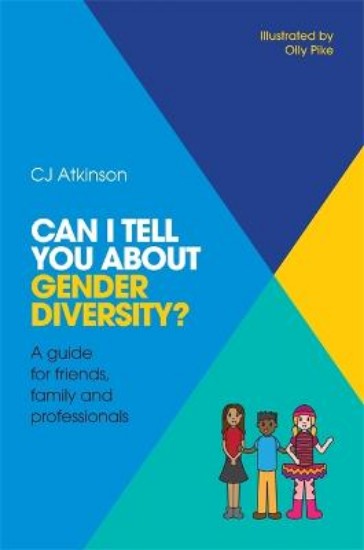 Picture of Can I tell you about Gender Diversity?: A Guide for Friends, Family and Professionals