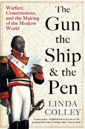 Picture of The Gun, the Ship, and the Pen: Warfare, Constitutions and the Making of the Modern World