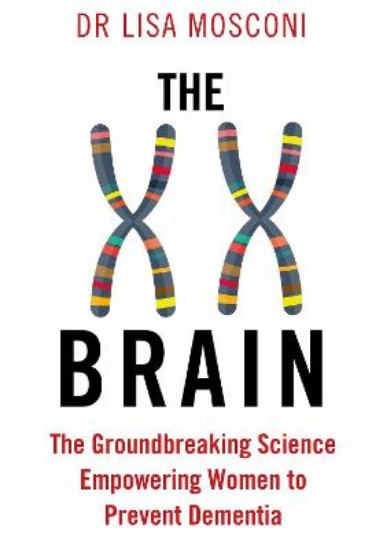 Picture of The XX Brain: The Groundbreaking Science Empowering Women to Prevent Dementia