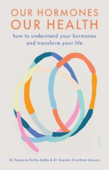 Picture of Our Hormones, Our Health: how to understand your hormones and transform your life