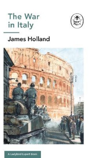 Picture of The War in Italy: A Ladybird Expert Book: (WW2 #8)
