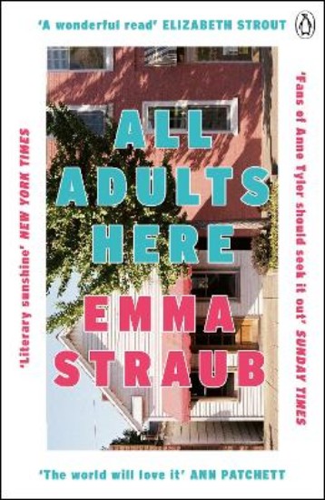 Picture of All Adults Here: A funny, uplifting and big-hearted novel about family - an instant New York Times bestseller