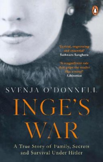 Picture of Inge's War: A Story of Family, Secrets and Survival under Hitler