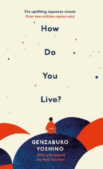 Picture of How Do You Live?: The uplifting Japanese classic that has enchanted millions