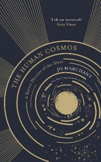 Picture of Human Cosmos: A Secret History of the Stars