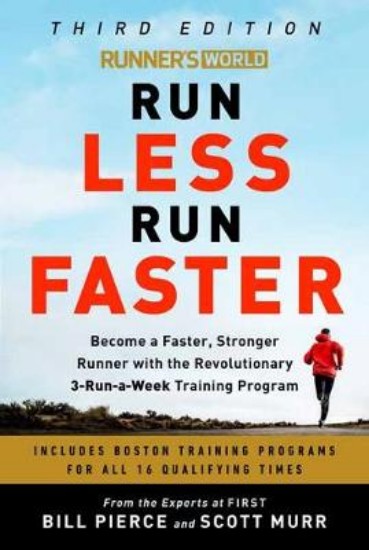 Picture of Runner's World Run Less, Run Faster: Become a Faster, Stronger Runner with the Revolutionary FIRST Training Program