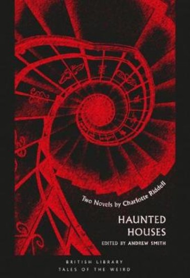 Picture of Haunted Houses: Two Novels by Charlotte Riddell