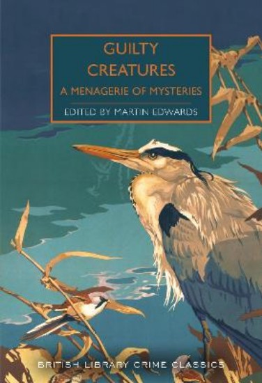 Picture of Guilty Creatures: A Menagerie of Mysteries