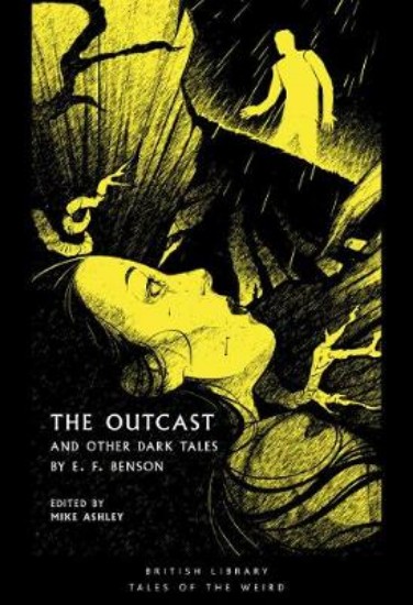 Picture of Outcast: and Other Dark Tales by E F Benson