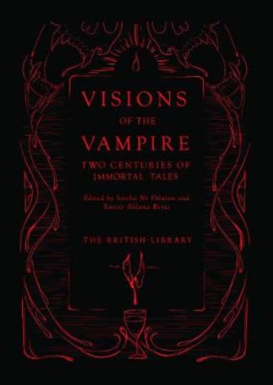 Picture of Visions of the Vampire: Two Centuries of Immortal Tales