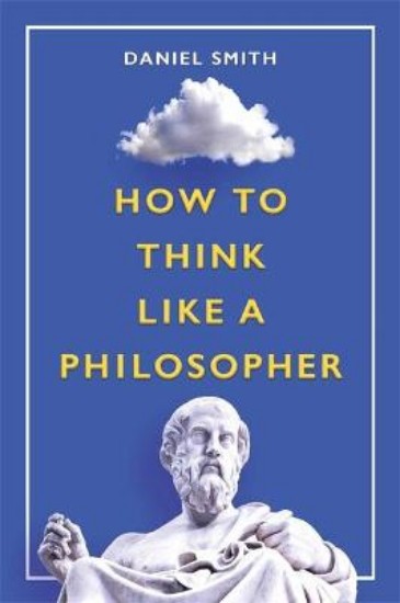 Picture of How to Think Like a Philosopher