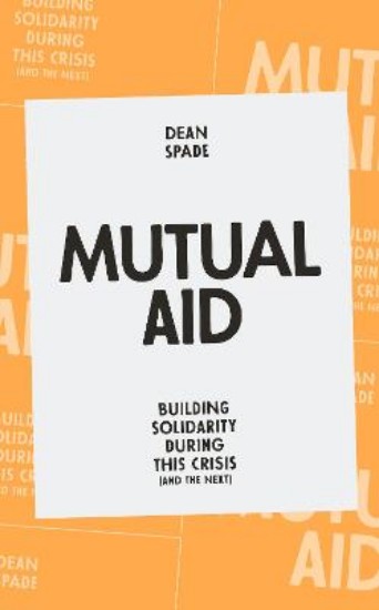 Picture of Mutual Aid: Building Solidarity During This Crisis (and the next)