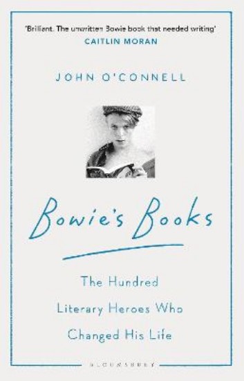 Picture of Bowie's Books: The Hundred Literary Heroes Who Changed His Life