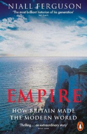 Picture of Empire: How Britain Made the Modern World