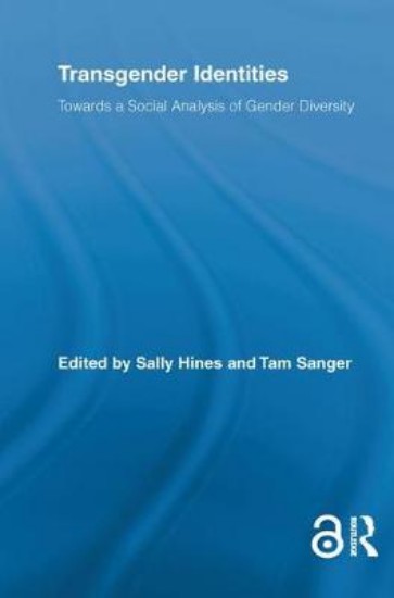Picture of Transgender Identities: Towards a Social Analysis of Gender Diversity