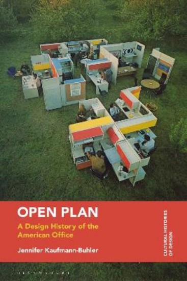 Picture of Open Plan: A Design History of the American Office
