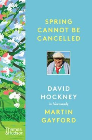 Picture of Spring Cannot be Cancelled: David Hockney in Normandy