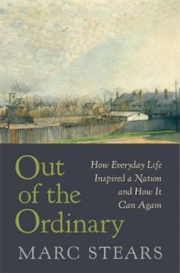 Picture of Out of the Ordinary: How Everyday Life Inspired a Nation and How It Can Again