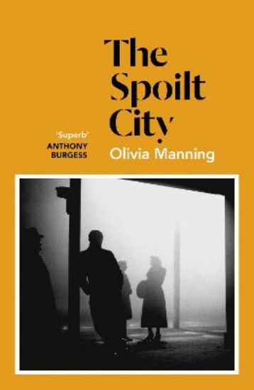 Picture of The Spoilt City: The Balkan Trilogy 2