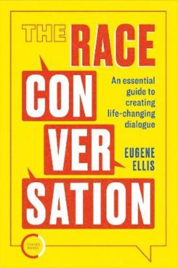 Picture of The Race Conversation: An essential guide to creating life-changing dialogue