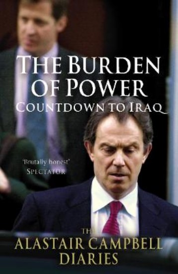Picture of The Burden of Power: Countdown to Iraq - The Alastair Campbell Diaries