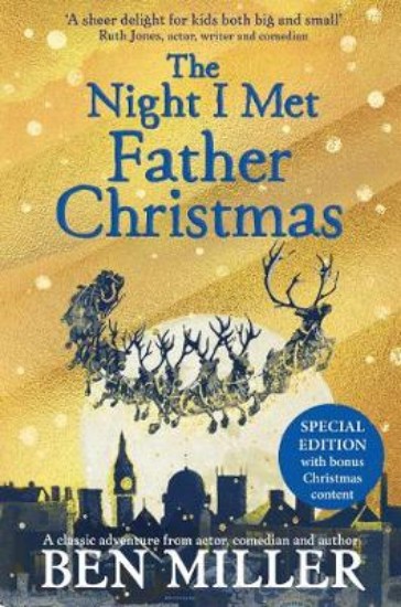 Picture of The Night I Met Father Christmas: THE Christmas classic from bestselling author Ben Miller