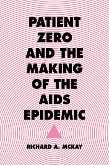 Picture of Patient Zero and the Making of the AIDS Epidemic
