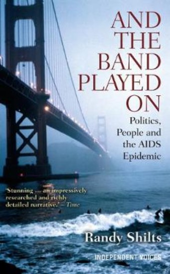 Picture of And the Band Played On: Politics, People, and the AIDS Epidemic