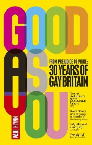 Picture of Good As You: From Prejudice to Pride - 30 Years of Gay Britain