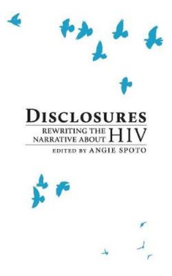 Picture of Disclosures: Rewriting the Narrative About HIV