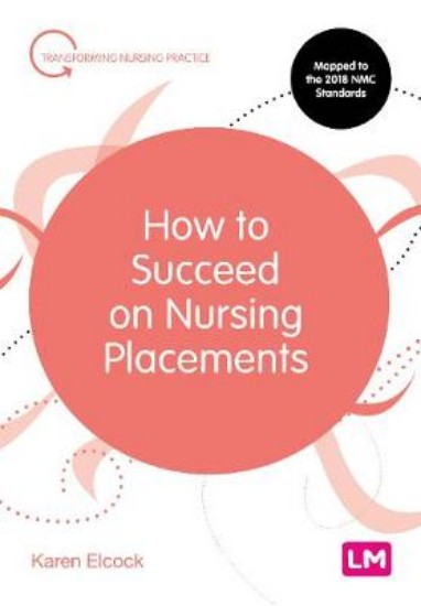 Picture of How to Succeed on Nursing Placements