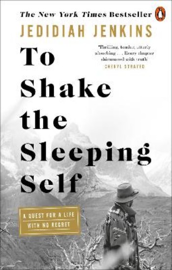 Picture of To Shake the Sleeping Self: A Quest for a Life with No Regret
