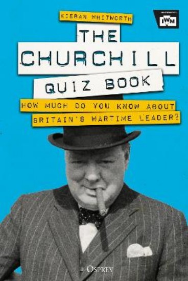 Picture of The Churchill Quiz Book: How much do you know about Britain's wartime leader?