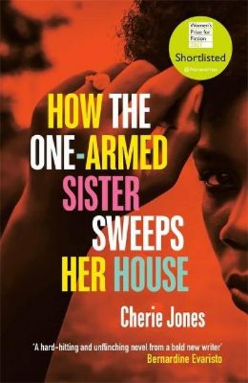 Picture of How the One-Armed Sister Sweeps Her House: A powerful, heart-wrenching novel of the other side of an island paradise