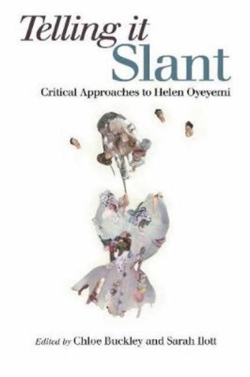 Picture of Telling it Slant: Critical Approaches to Helen Oyeyemi