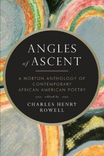 Picture of Angles of Ascent : A Norton Anthology of Contemporary African American Poetry