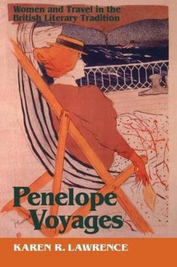 Picture of Penelope Voyages: Women and Travel in the British Literary Tradition