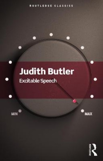 Picture of Excitable Speech: A Politics of the Performative