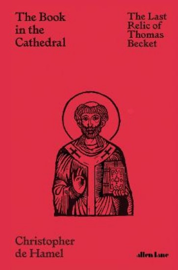 Picture of Book in the Cathedral: The Last Relic of Thomas Becket
