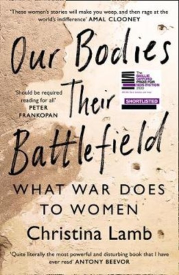 Picture of Our Bodies, Their Battlefield: What War Does to Women