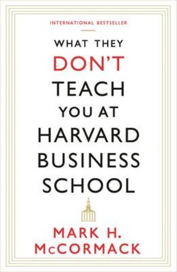 Picture of What They Don't Teach You At Harvard Business School