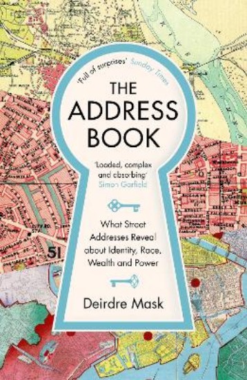 Picture of The Address Book: What Street Addresses Reveal about Identity, Race, Wealth and Power