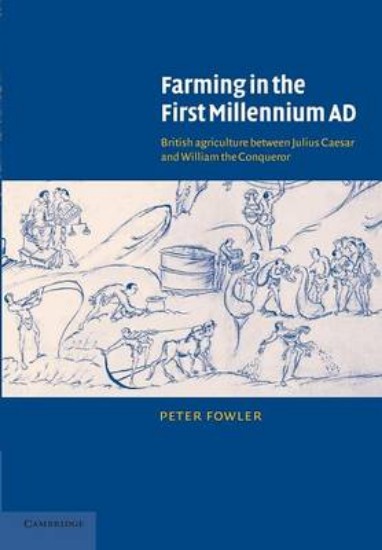 Picture of Farming in the First Millennium AD: British Agruculture Between Julius Caesar and William the Conqueror