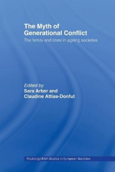 Picture of Myth of Generational Conflict: The Family and State in Ageing Societies