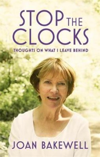 Picture of Stop the Clocks: Thoughts on What I Leave Behind