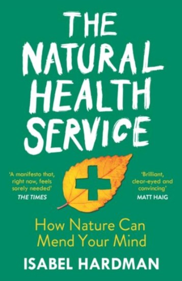 Picture of The Natural Health Service: How Nature Can Mend Your Mind