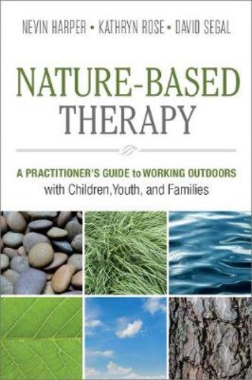 Picture of Nature-Based Therapy: A Practitioner's Guide to Working Outdoors with Children, Youth, and Families