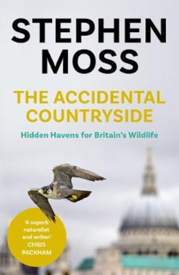Picture of The Accidental Countryside: Hidden Havens for Britain's Wildlife