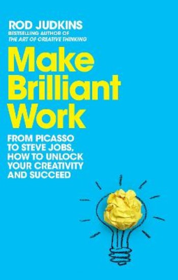 Picture of Make Brilliant Work: From Picasso to Steve Jobs, How to Unlock Your Creativity and Succeed