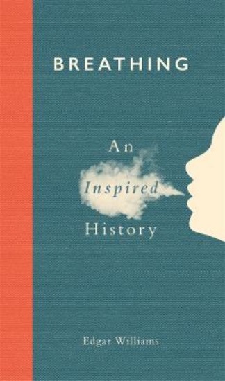 Picture of Breathing: An Inspired History